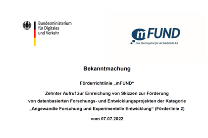 Bekanntmachung: Förderrichtlinie "mFund". Zehnter Aufruf zur Einreichung von Skizzen zur Förderung von datenbasierten nForschungs- und Entwicklungsprojekten der Kategorie "Angewandte Forschung und Experimentelle Entwicklung" (Förderline 2) vom 07.07.2022